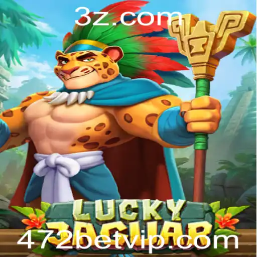 472bet - Descubra o Jogo LuckyJaguar e Mergulhe na Emoção das Apostas com 472bet