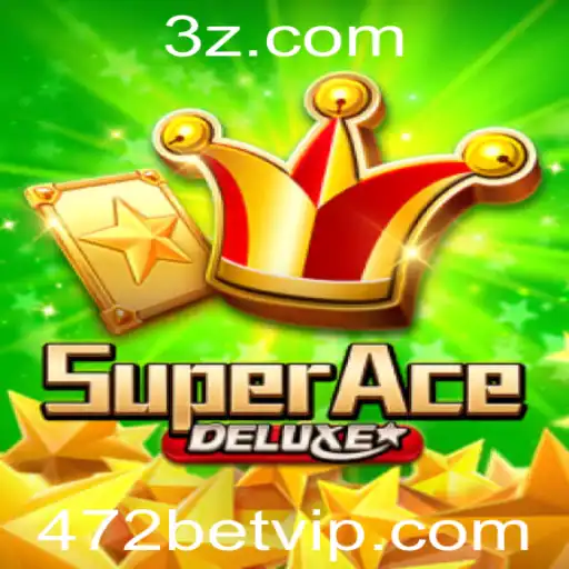 472bet - Descubra o Superior Mundo de SuperAceDeluxe